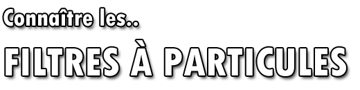 Filtres à particules
